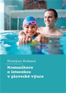 Komunikace a interakce v plavecké výuce - Elektronická kniha