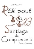 Pěší pouť do Santiaga de Compostela - Elektronická kniha