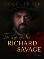 The Life of Mr. Richard Savage - Elektronická kniha
