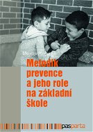 Metodik prevence a jeho role na základní škole - Elektronická kniha