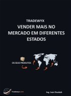 TRADEWYX, VENDER MAIS NO MERCADO EM DIFERENTES ESTADOS - Elektronická kniha