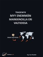 TRADEWYX, MYY ENEMMÄN MARKKINOILLA ERI VALTIOISSA. - Elektronická kniha
