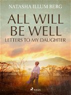All Will Be Well: Letters to My Daughter - Elektronická kniha