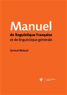 Manuel de linguistique francaise et de linguistique générale - Elektronická kniha