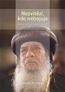 Nezvítězí, kdo nebojuje. Alexandrijský patriarcha Šenut III. a spor o zbožštění člověka - Elektronická kniha