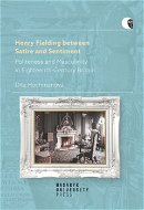 Henry Fielding between Satire and Sentiment - Elektronická kniha