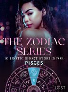 The Zodiac Series: 10 Erotic Short Stories for Pisces   - Elektronická kniha