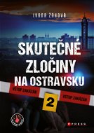 Skutečné zločiny na Ostravsku 2 - Elektronická kniha