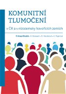 Komunitní tlumočenív ČR a v nizozemsky hovořících zemích - Elektronická kniha