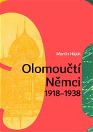 Olomoučtí Němci 1918-1938 - Elektronická kniha