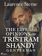 The Life and Opinions of Tristram Shandy, Gentleman - Elektronická kniha