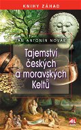 Tajemství českých a moravských Keltů - Elektronická kniha