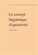 Le concept linguistique d’opérativité - Elektronická kniha