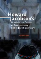Howard Jacobson´s Novels in the Context of Contemporary British Jewish Literature - Elektronická kniha