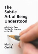 The Subtle Art of Being Understood - Elektronická kniha