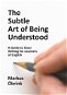 The Subtle Art of Being Understood - Elektronická kniha