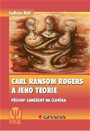 Carl Ransom Rogers a jeho teorie - E-kniha