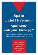 Spolu "alejí Evropy" - 100 let nizozemsko-česko-slovenských vztahů - Elektronická kniha