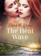 The Heat Wave - Erotic Short Story - Elektronická kniha