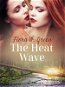 The Heat Wave - Erotic Short Story - Elektronická kniha