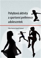 Pohybová aktivita a sportovní preference adolescentek - Elektronická kniha
