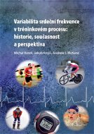 Variabilita srdeční frekvence v tréninkovém procesu: historie, současnost a perspektiva - Elektronická kniha