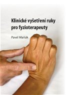 Klinické vyšetření ruky pro fyzioterapeuty - Elektronická kniha