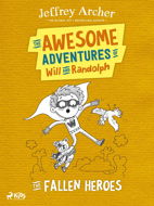 The Awesome Adventures of Will and Randolph: The Fallen Heroes - Elektronická kniha