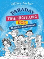 Faraday The Time-Travelling Dog: The Fall of the Pharoah - Elektronická kniha