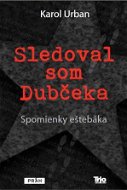 Sledoval som Dubčeka - E-kniha