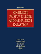 Komplexní přístup k léčbě abdominálních katastrof - Elektronická kniha