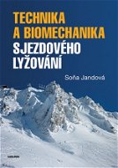 Technika a biomechanika sjezdového lyžování - Elektronická kniha