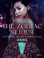 The Zodiac Series: 10 Erotic Short Stories for Aries  - Elektronická kniha
