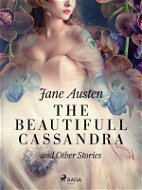 The Beautifull Cassandra and Other Stories - Elektronická kniha