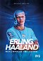 Erling Haaland: nekompromisní Viking - Elektronická kniha