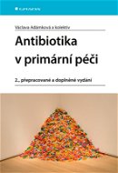 Antibiotika v primární péči - Elektronická kniha
