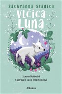 Záchranná stanica: Vlčica Luna - Elektronická kniha