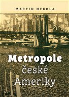 Metropole české Ameriky - Elektronická kniha