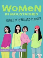Women in Moustaches - Elektronická kniha