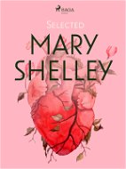 Selected Mary Shelley - Elektronická kniha