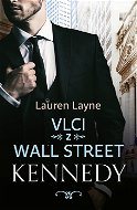 Vlci z Wall Street: Kennedy - Elektronická kniha