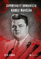 Zapomenutý komunista Rudolf Marcián - Elektronická kniha