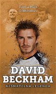 David Beckham: nesmrtelná legenda - Elektronická kniha