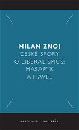 České spory o liberalismus - Elektronická kniha