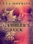 Gambler’s Luck - Elektronická kniha