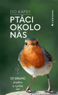 Ptáci okolo nás - Do kapsy - Elektronická kniha