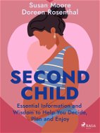 Second Child: Essential Information and Wisdom to Help You Decide, Plan and Enjoy - Elektronická kniha