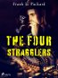 The Four Stragglers - Elektronická kniha