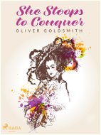 She Stoops to Conquer - Elektronická kniha