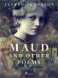 Maud and Other Poems - Elektronická kniha